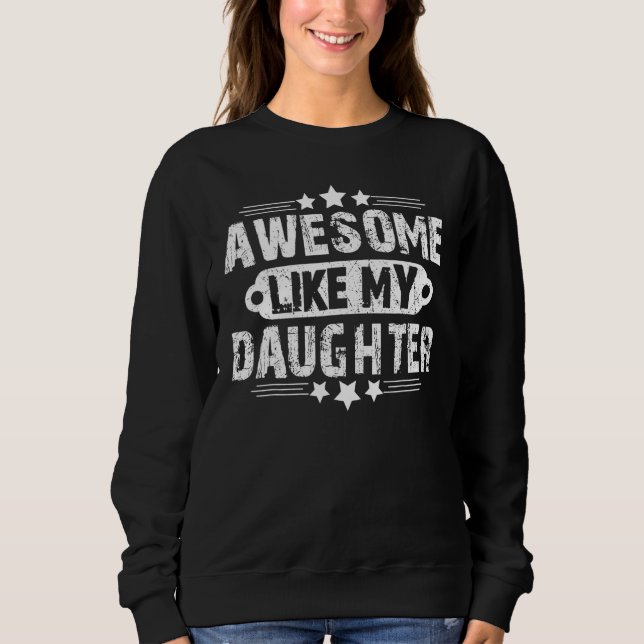 Camiseta Awesome Like My Daughter Fars Day Dad Joke (Frente)