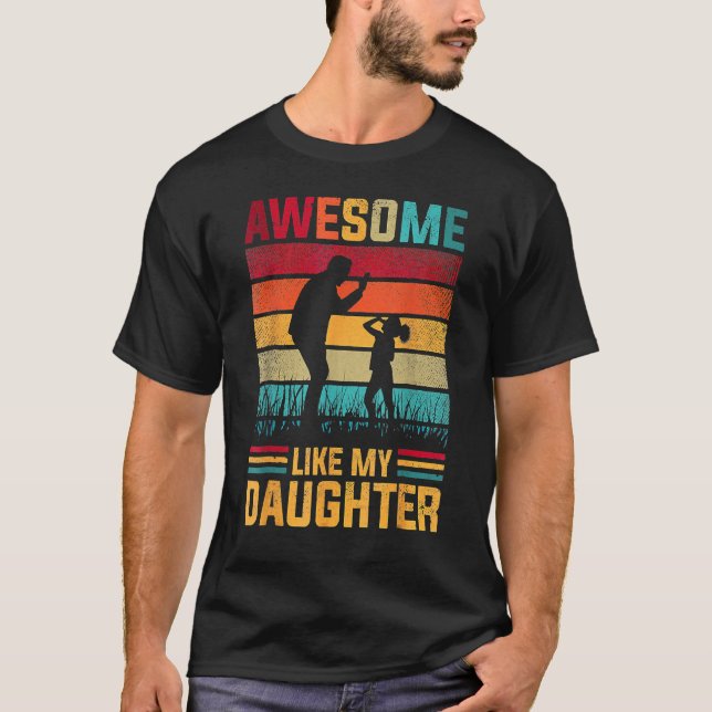 Camiseta Awesome Like My Daughter Father Day s From Daughte (Frente)