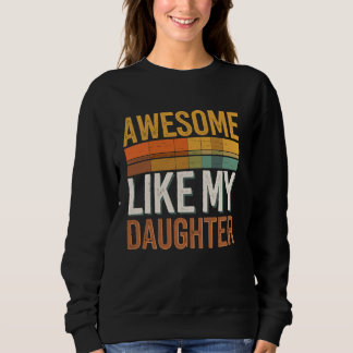 Camiseta Awesome Like My Daughter Fathers Day Funny Dad Bir