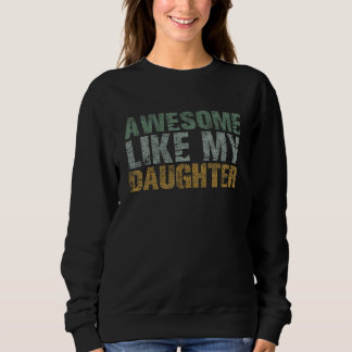 Camiseta Awesome Like my Daughter Girl Dad Gift Papa Father