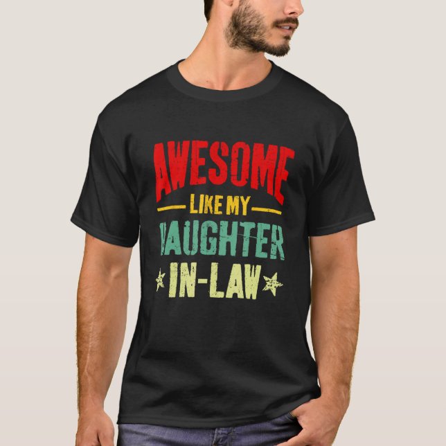 Camiseta Awesome Like My Daughter In Law Funny Mom Dad Joke (Frente)