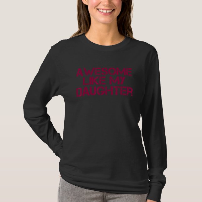 Camiseta Awesome Like My Daughter  Men  Fathers Day Dad (Frente)