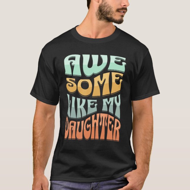 Camiseta Awesome Like My Daughter Men  Fathers Day Dad Moth (Frente)