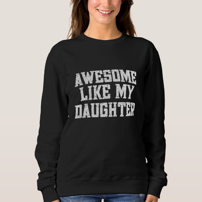 Camiseta Awesome Like My Daughter  Mom and Dad of Girl (Frente)