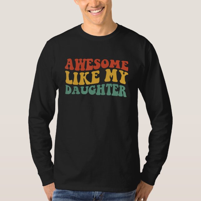 Camiseta Awesome Like My Daughter Retro Men Dad  Fathers 2 (Frente)