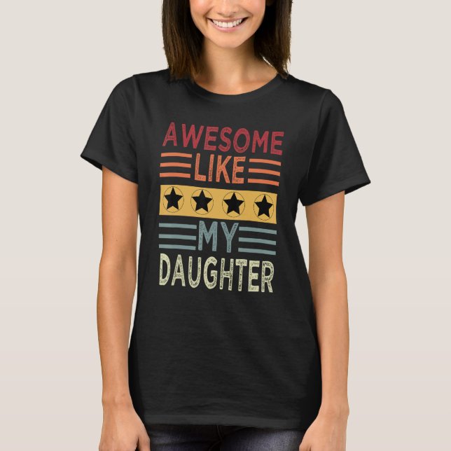 Camiseta Awesome Like My Daughter Retro Men Dad  Fathers 4 (Frente)
