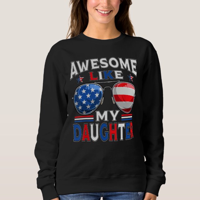 Camiseta Awesome Like My Daughter Sunglasses Patriotic 4th  (Frente)
