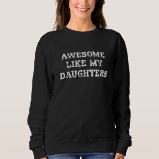 Camiseta Awesome Like My Daughters Text For Dad Or Mom