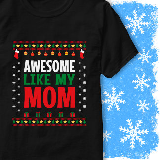Camiseta Awesome Like My Mom Christmas Sweater Style Design
