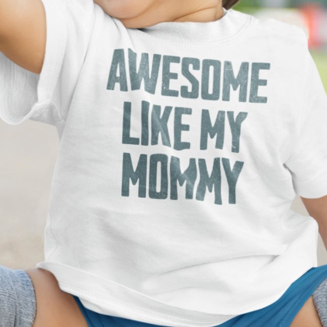 Camiseta AWESOME LIKE MY MOMMY Funny (Criador carregado)
