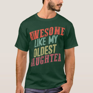 Camiseta Awesome like my oldest daughter 