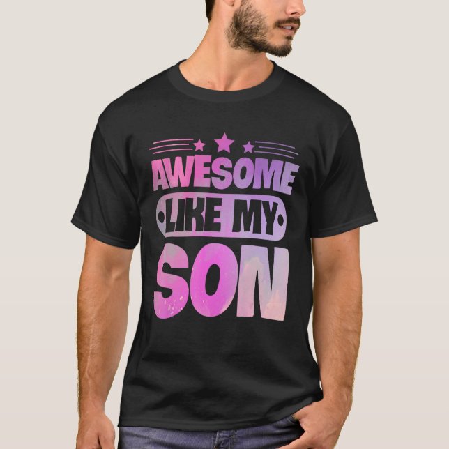 Camiseta Awesome Like My Son For Mom Dad (Frente)