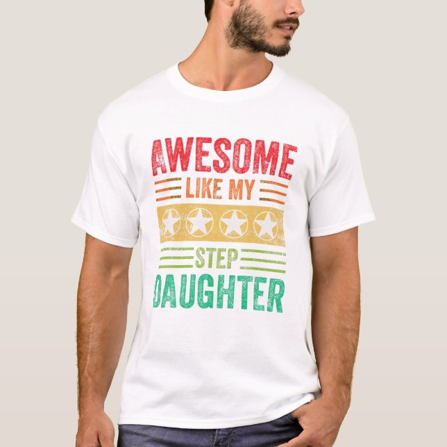 Camiseta Awesome Like My Step Daughter (Frente)