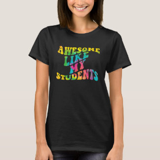 Camiseta Awesome Like My Students Teaching Class Pride Comm