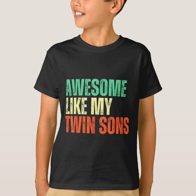 Camiseta Awesome Like My Twin Sons Funny Mom Dad Parent Nov (Frente)