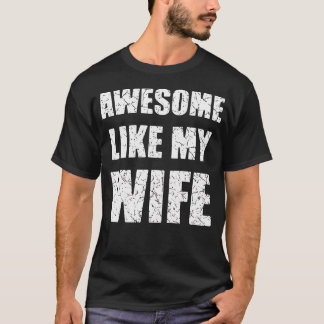 Camiseta Awesome Like My Wife Funny Husband
