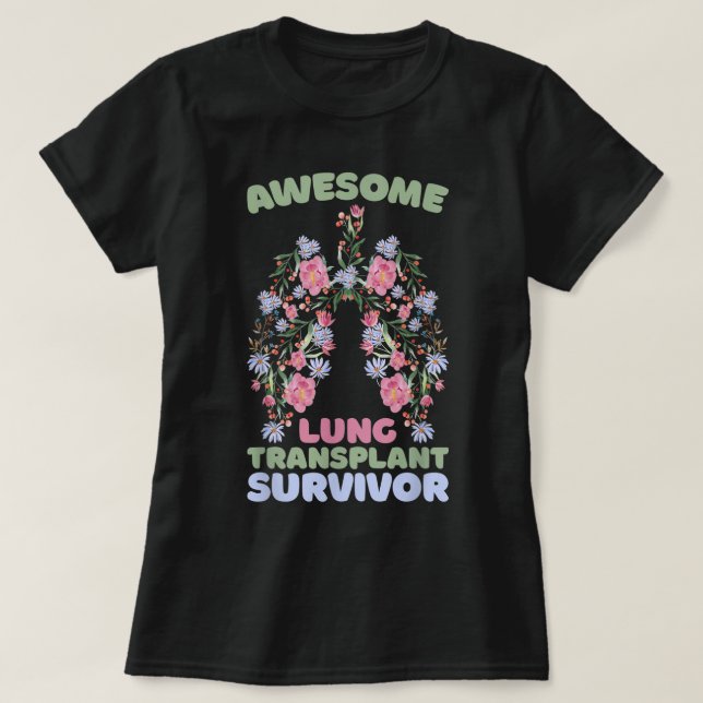 Camiseta Awesome Lung Transplant Survivor (Frente do Design)