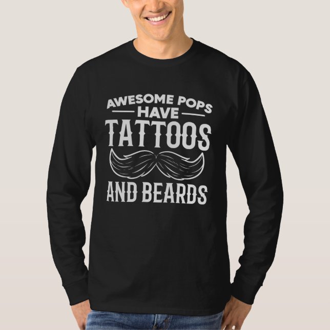 Camiseta Awesome Pops Have Tattoos And Beards  Fatheru2019s (Frente)