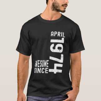 Camiseta Awesome Since April 1974, Born In 1974 April Birth