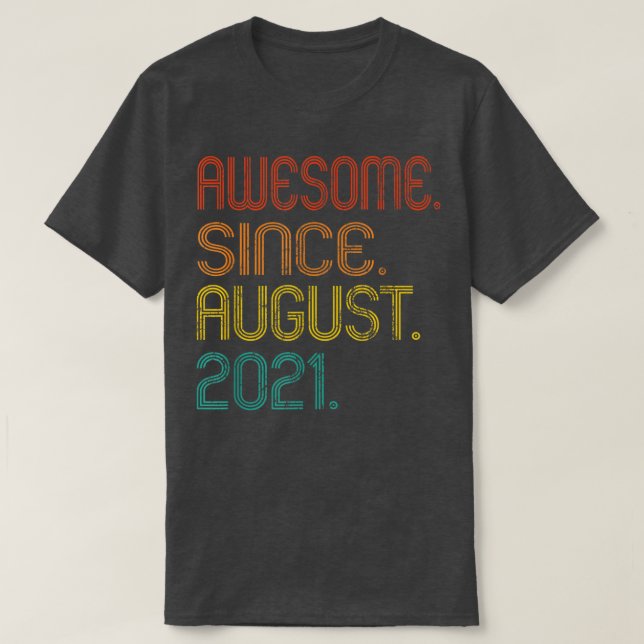 Camiseta Awesome Since August 2021 1st Birthday Retro 1 Yea (Frente do Design)