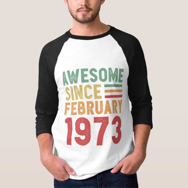 Camiseta Awesome Since February 1973 50th Birthday Gift (Frente)