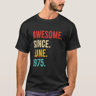 Camiseta Awesome Since June 1975 Vintage 47th Birthday 47 Y