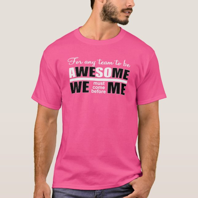 Camiseta awesome  teamwork motivational quote (Frente)