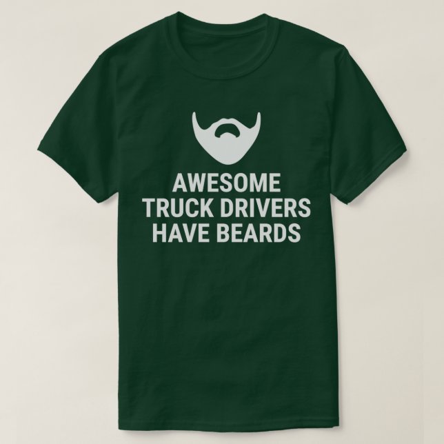 Camiseta Awesome Truck Drivers Have Beards T (Frente do Design)