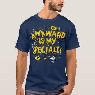 Camiseta Awkward É Minha Especialidade