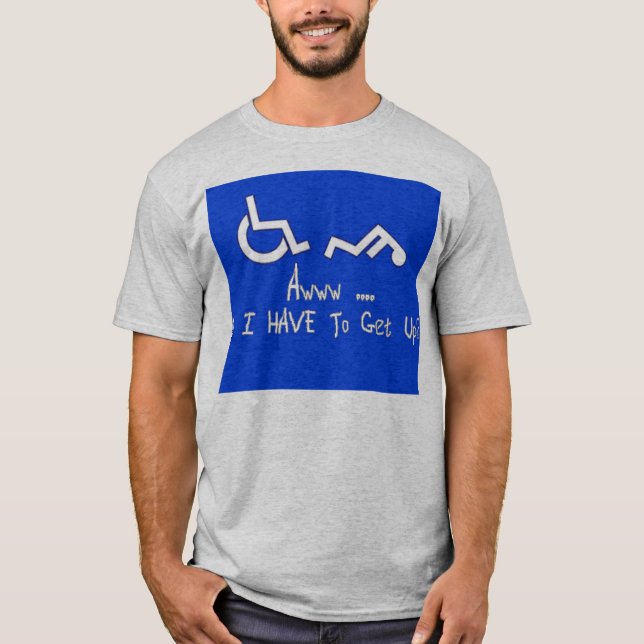 Camiseta Awww… eu tenho que levantar-se? (Frente)