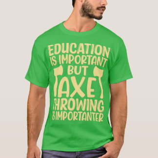 Camiseta Ax Jogando Engraçada Educação De Jogar Ax É Import