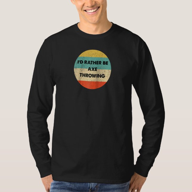 Camiseta Ax Thrower Eu Preferencialmente Ax Jogando Raglan (Frente)