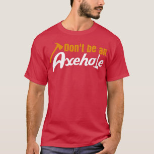 Camiseta Ax Throwing Pun Axehole Tomahawk Axs Lumberjack