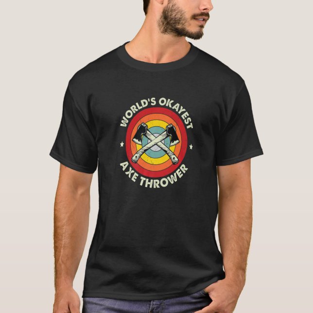 Camiseta Ax Throwing Worldu2019s Okayest Ax Thrower Hatch (Frente)