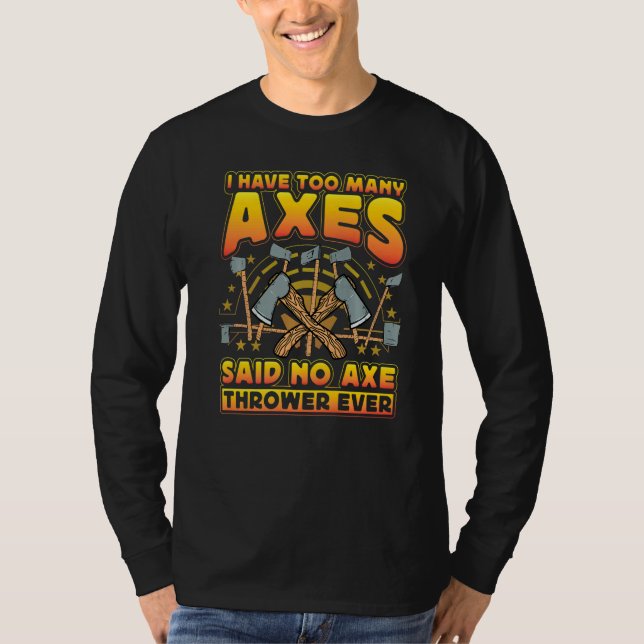 Camiseta Axe Throwing Axe Thrower  Saying (Frente)