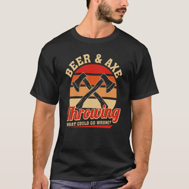 Camiseta Axe Throwing Beer & Axe Throwing What Could Go Wro (Frente)