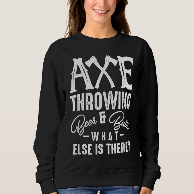 Camiseta Axe Throwing Beer & Butts What Else Is There Axe T (Frente)