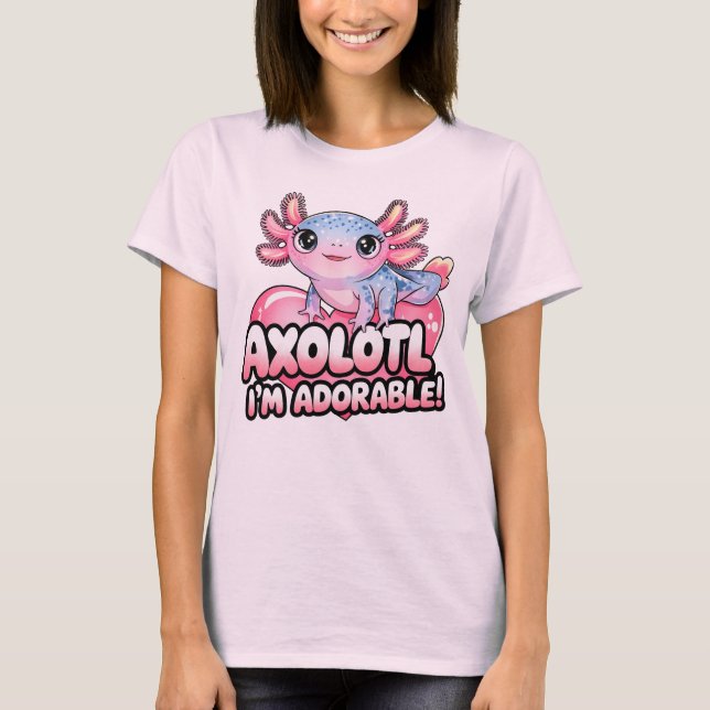 Camiseta Axolote, Eu Sou Adorável – Anfíbio Kawaii Fofo (Frente)