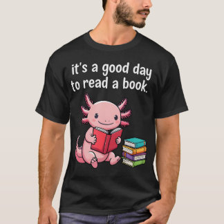 Camiseta Axolote Fofo É Um Bom Dia Para Ler Um Livro Mundo