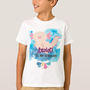 Camiseta Axolotl Comeu Meu Trabalho De Casa, Escola