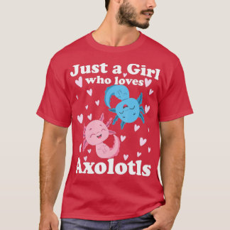 Camiseta Axolotl é apenas uma garota que ama Axolotls Axolo