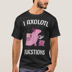 Camiseta Axolotl Faz Perguntas Sobre Livros Fofos Para Estu