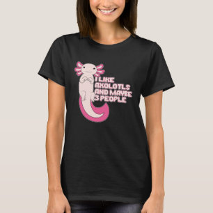 Camiseta Axolotl Gosto de Axolotls e talvez de 3 Pessoas