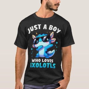 Camiseta Axolotl Kawaii Só Um Menino Que Ama Axolotls Dabbi