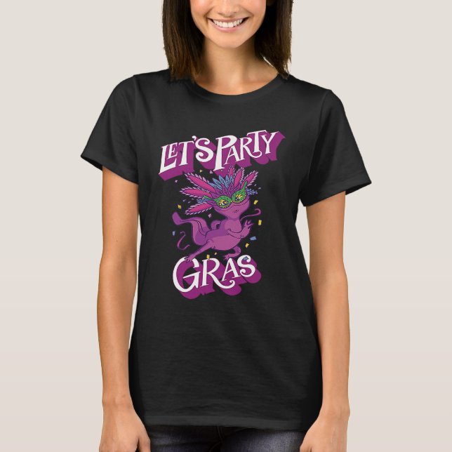 Camiseta Axolotl Mardi Gras Let's Party Parade Shenanigans  (Frente)