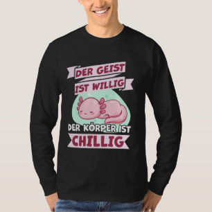 Camiseta Axolotl T Shirt com Der Geist Ist Wil em alemão