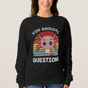 Camiseta Axolotl Você Pergunta Axolotl Você Faz Muitas Perg