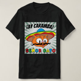 Camiseta ¡Ay Caramba! Desenho Animado Mexicano Gato Señor G