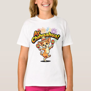 Camiseta Ay Chihuahua! Linda Chihuahua Festa Mexicana Femin
