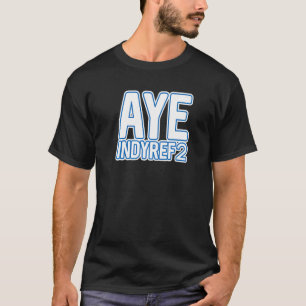 Camiseta Aye Indyref2 Scottish Independence Text Sl